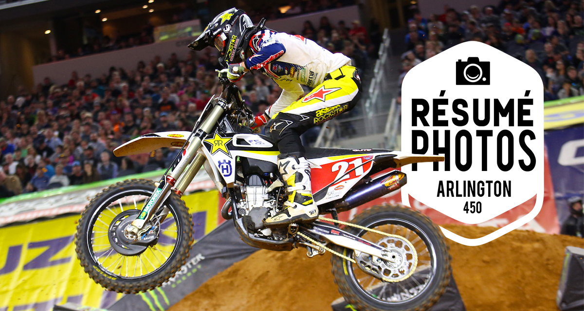 SX Arlington résumé photo 450 LeBigUSA Actualité du Motocross